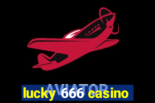 lucky 666 casino